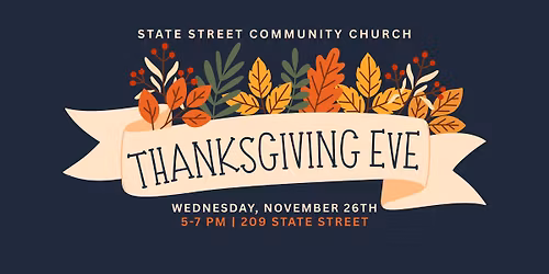 14th Annual Thanksgiving Eve at State Street