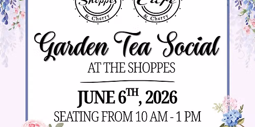 Garden Tea Social at the Shoppes