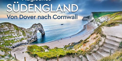Magisches S\u00fcdengland \u2013 Von Dover nach Cornwall