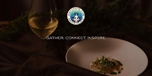 An Evening of Connection, Community & Fine Dining