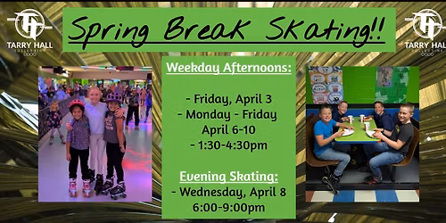 \ud83c\udf3f Spring Break Open Skating! \ud83d\udefc