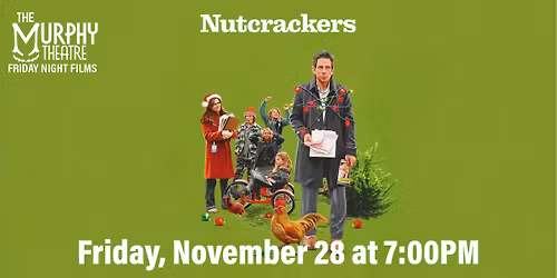 Nutcrackers - The Murphy Theatre's Friday Night Films