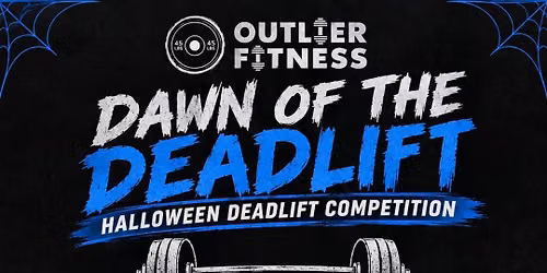 Dawn of the Deadlift