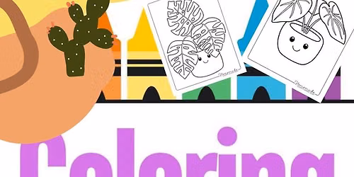 Kids Coloring Contest & Plant Workshop