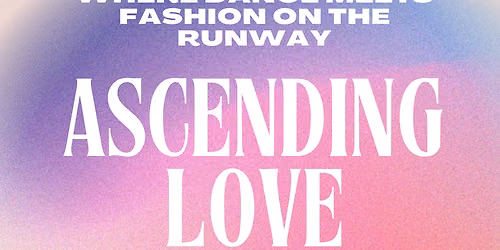 Ascending Love Fashion Show