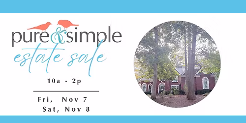 PURE & SIMPLE ESTATE SALE - Belmont, NC - Traditional & European-Inspired Furniture & Timeless Decor