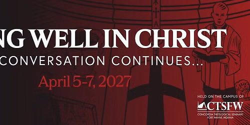 Dying Well in Christ: The Conversation Continues