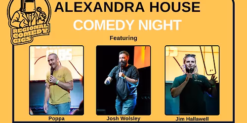 Alexandra House- Comedy Night