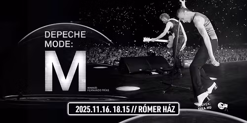 Depeche Mode: M \/\/ R\u00f3mer H\u00e1z