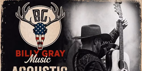 Billy Gray Acoustic- Tru Country New Lenox FATHER\u2019S DAY