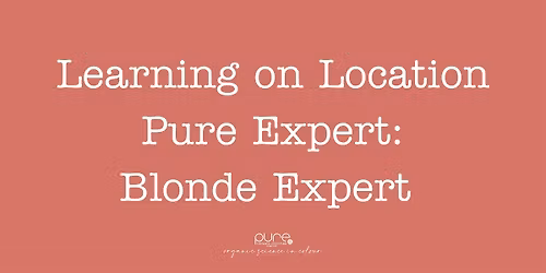 Pure Expert: Blonde Expert