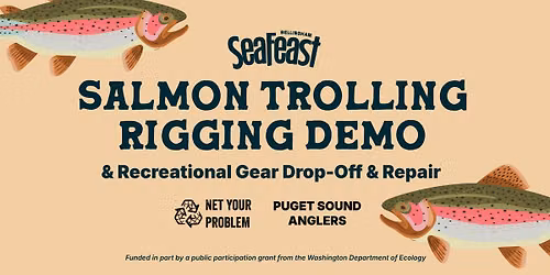 Salmon Trolling Rigging Demo & Recreational Gear Drop-Off & Repair