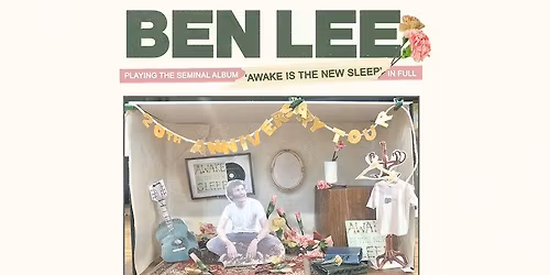 Ben Lee - Awake Is The New Sleep 20th Anniversary Tour 2025