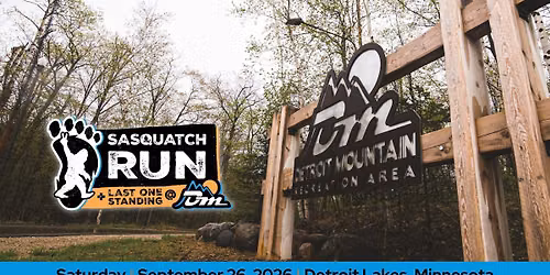 Sasquatch Trail Run + Last One Standing