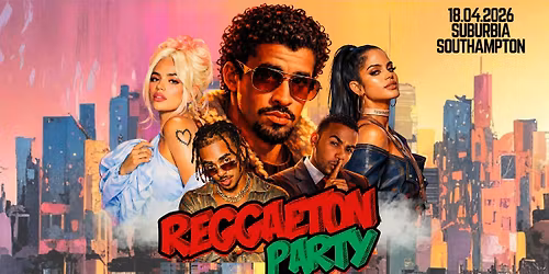 Reggaeton Party (Southampton) April 2026