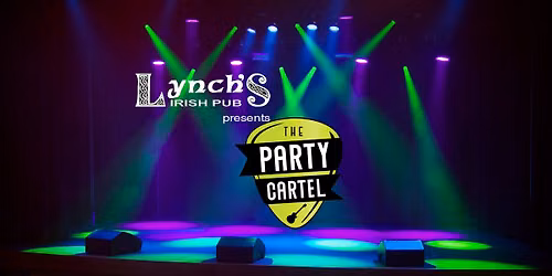 the Party Cartel @ Lynch's Irish Pub