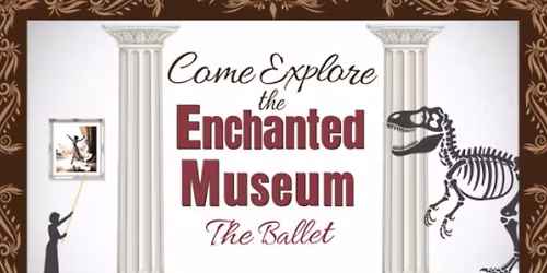Dance Arts: The Enchanted Museum