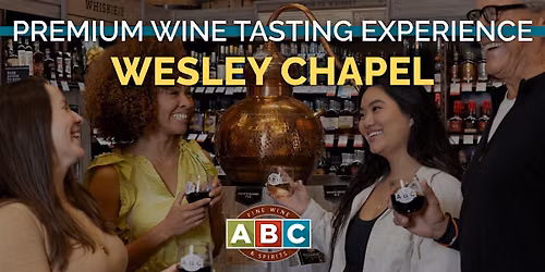 ABC Wesley Chapel Premium Wine Tasting Experience