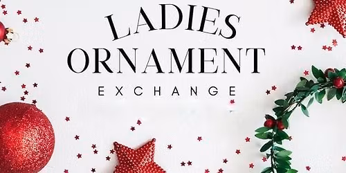 Annual Ladies Luncheon and Ornament Exchange