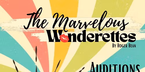 Auditions for The Marvelous Wonderettes