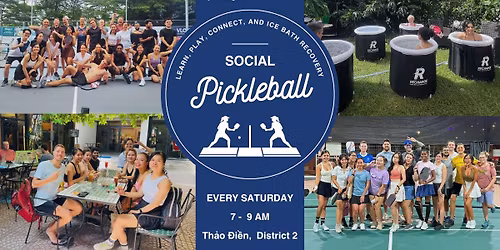 Saturday Pickleball + Ice Bath Recovery with SHL - Th\u1ea3o \u0110i\u1ec1n\ud83c\udfd3\ud83d\udde3\ufe0f\ud83e\uddca