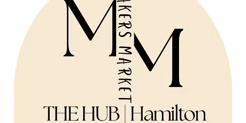 Hamilton Makers Marker 2025 - 28th Nov until Christmas Eve