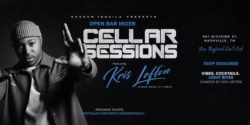 Cellar Sessions: Open Bar Mixer ft Kris Lofton of Power Book 4: Force