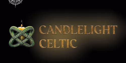 Candlelight Celtic at Sharon L Morse Performing Arts Center