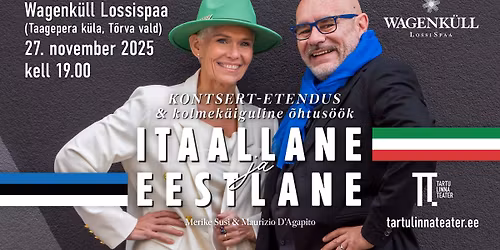 Itaallane ja eestlane kontsert-etendus koos kolmek\u00e4igulise \u00f5htus\u00f6\u00f6giga