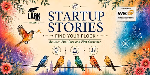 Start up Stories presented by Lark Circle