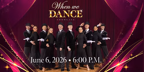 When We Dance - Ballroom Dance Showcase