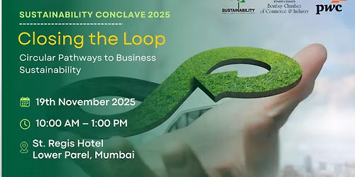 Sustainability Conclave 2025: Closing the Loop: Circular Pathways to Business Sustainability