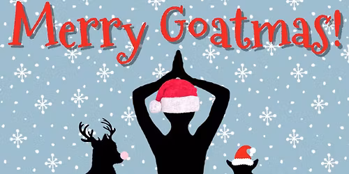 “Merry Goatmas!” Indoor Goat Yoga