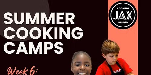 Pop Culture Cooking \u2013 Week 6 Camp: July 6-10 (PM)
