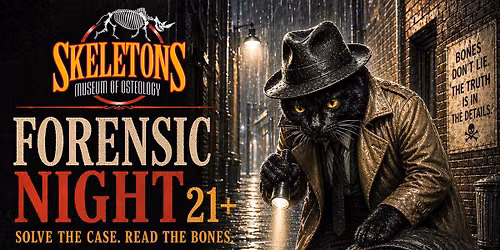 Adults Only Forensic Night! 21+ 