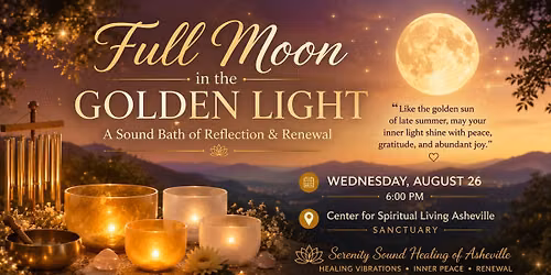 \ud83c\udf15 Full Moon in the Golden Light: A Sound Bath of Reflection & Renewal \ud83c\udf15