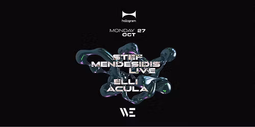 Hologram with Stef Mendesidis LIVE x Elli Acula at WE SKG
