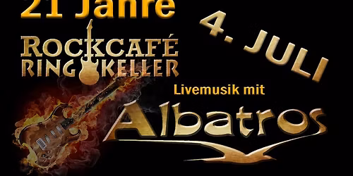 21 Jahre Rockcafe Ringkeller Live Musik mit ALBATROS