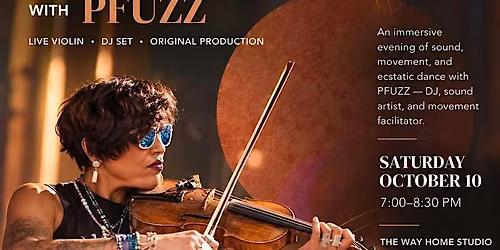 Sound & Ecstatic Dance Experience with PFUZZ
