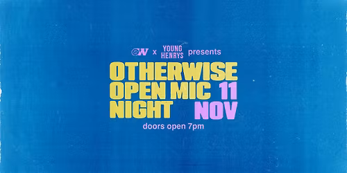 Otherwise Open Mic Night - Tuesday 11th November
