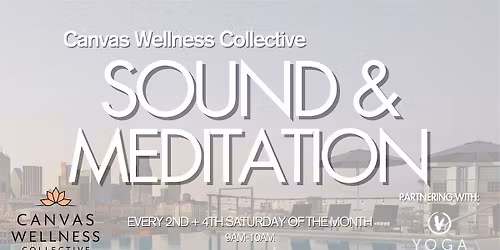 Canvas Wellness Collective: Sound & Meditation Flow