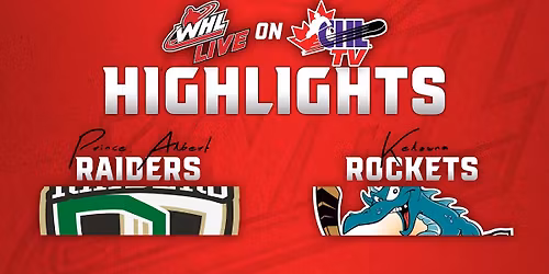 Prince Albert Raiders vs. Kelowna Rockets