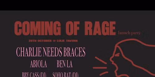 Coming Of Rage - Launch Party