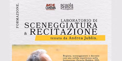 Laboratori di sceneggiatura e recitazione con Andrea Jublin