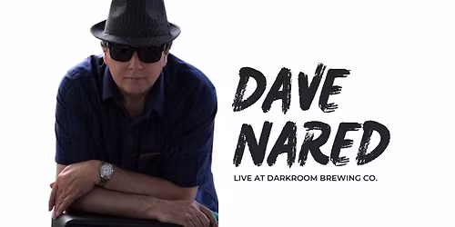 Dave Nared live at Darkroom Brewing Co.