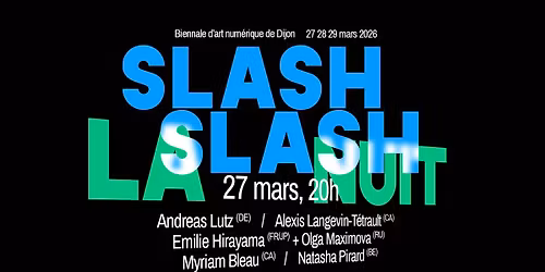 FESTIVAL SLASH SLASH : La Nuit (concerts)
