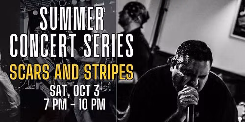 SUMMER CONCERT SERIES - Scars And Stripes
