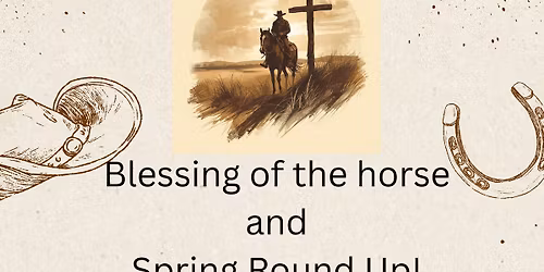 Blessing of the Horse and Spring Round Up
