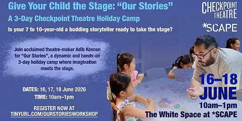 Give Your Child the Stage: "Our Stories" \u2014 A 3-Day Checkpoint Theatre Holiday Camp