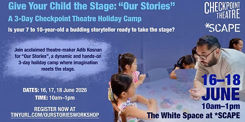 Give Your Child the Stage: "Our Stories" \u2014 A 3-Day Checkpoint Theatre Holiday Camp
